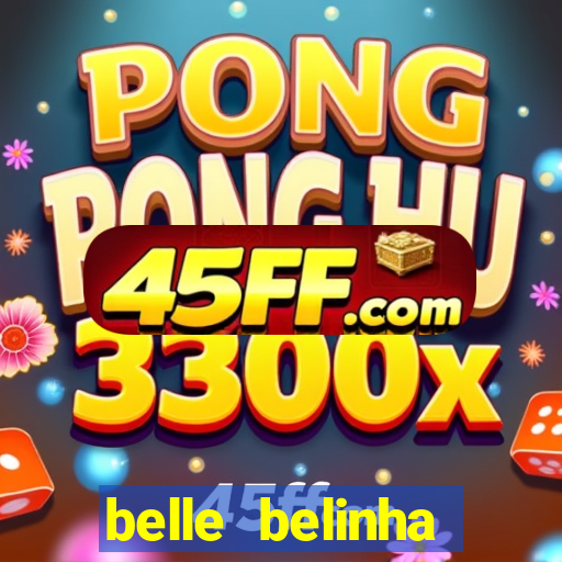 belle belinha videos vazados